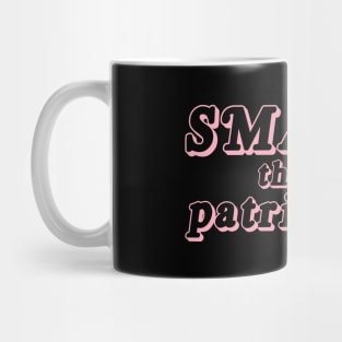 Smash the patriarchy Mug